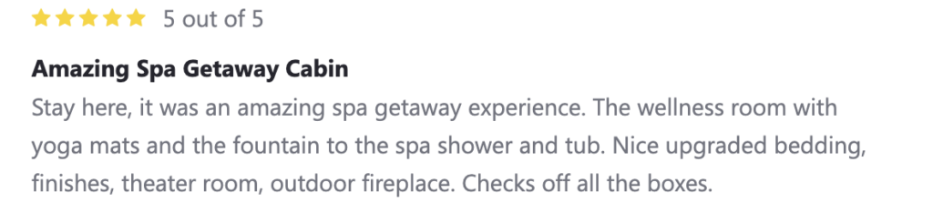 5 star review talking about a cabin that serves the ultimate spa experience